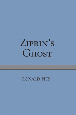 Book Review: “Ziprin’s Ghost” by Ronald Pies