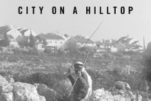 “City on a Hilltop: American Jews and the Israeli Settler Movement” (Courtesy photo)