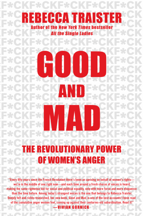 Good and Mad by Rebecca Traister