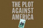 “The Plot Against America” “The Plot Against America” by Philip Roth (Courtesy photo)