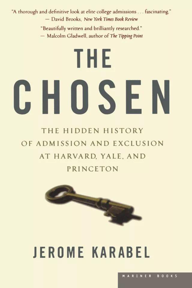 “The Chosen: The Hidden History of Admission and Exclusion at Harvard, Yale, and Princeton” By Jerome Karabel