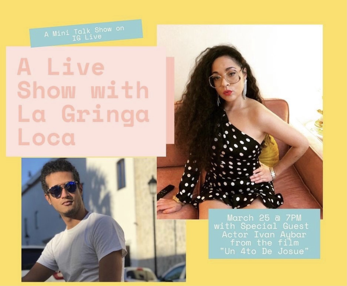 Original poster for “A Live Show with La Gringa Loca,” an Instagram live show by Paloma Valenzuela (Image: Paloma Valenzuela)
